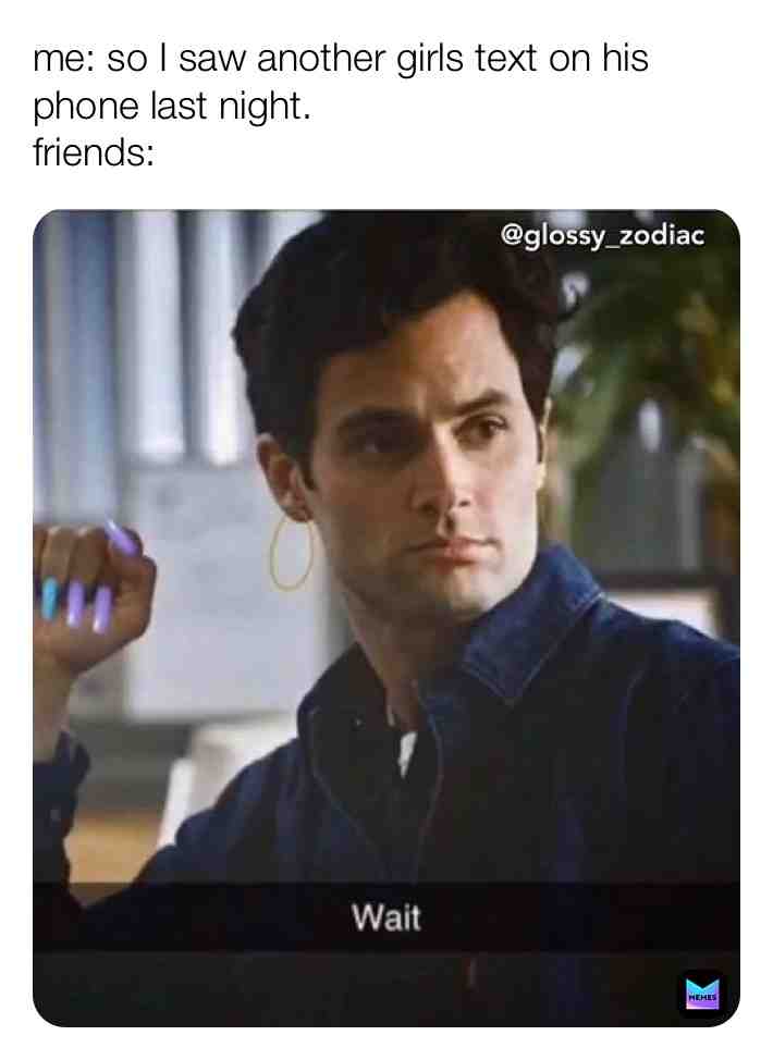 Wait....
#youonnetflix #wait #friendsmemes #friendshipgoals