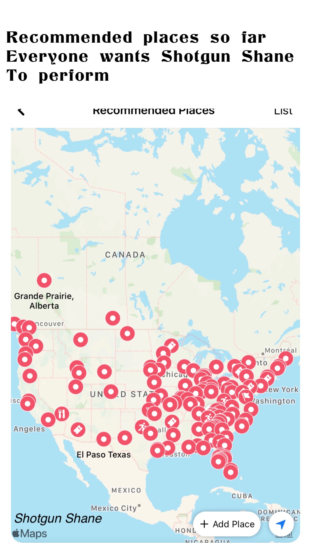 Recommended places so far 
Everyone wants Shotgun Shane 
To perform