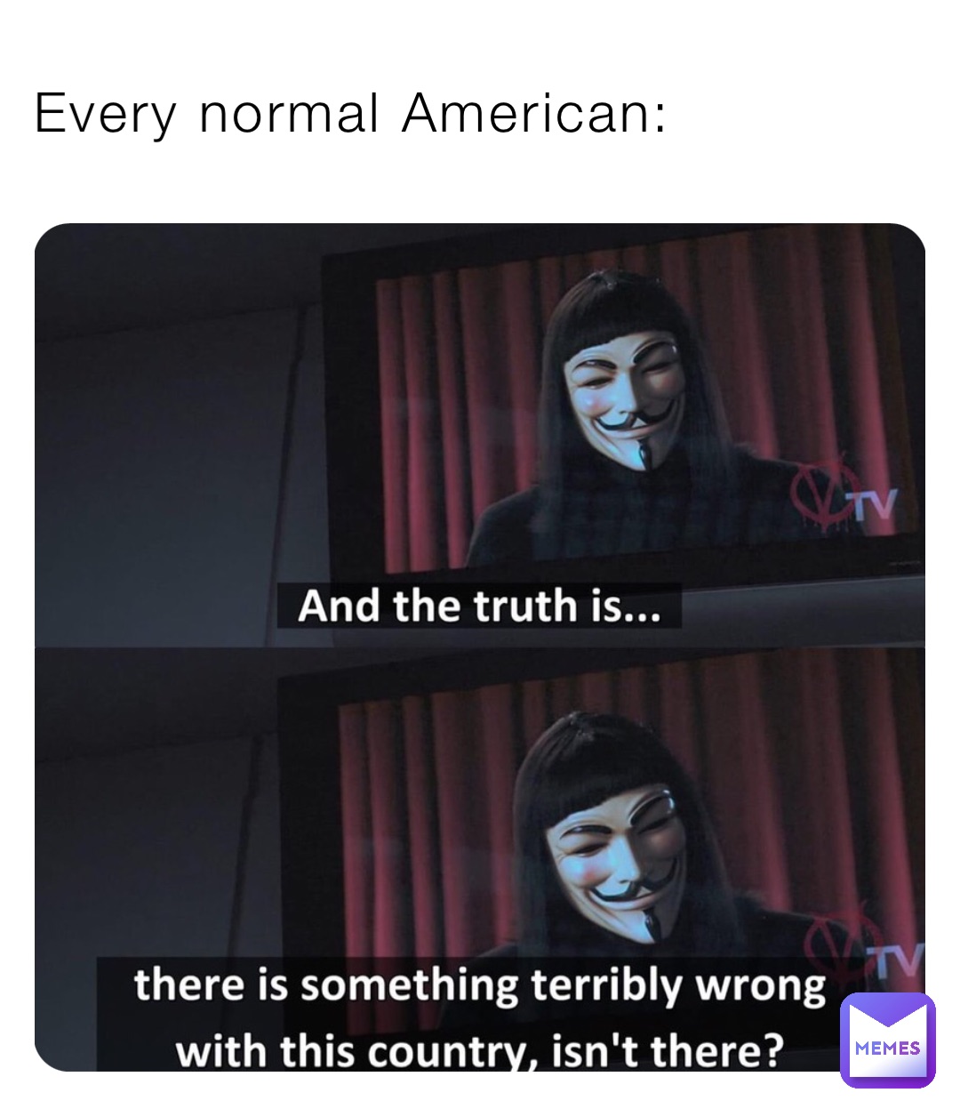 Every normal American: