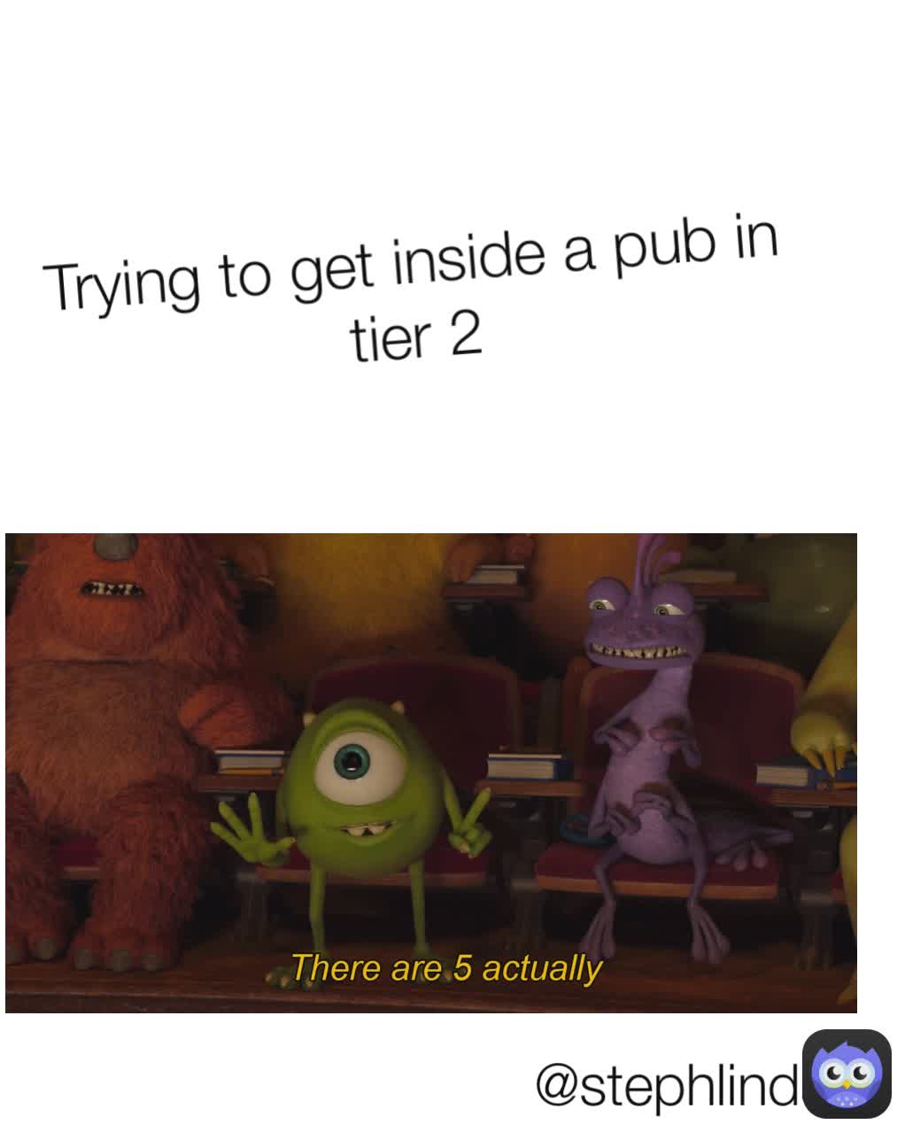 @stephlindsell Trying to get inside a pub in tier 2