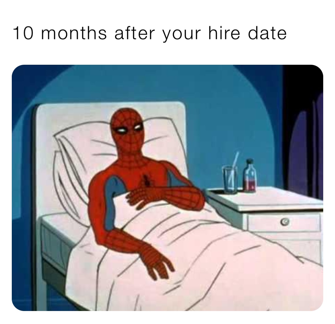 10 months after your hire date