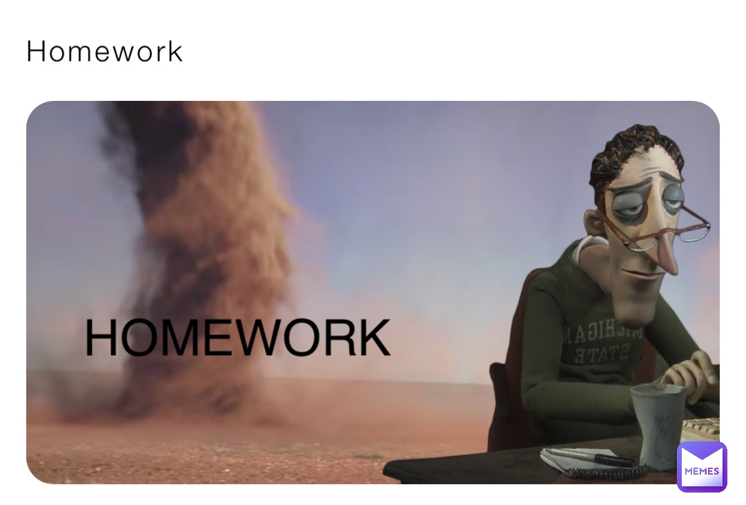 Homework HOMEWORK