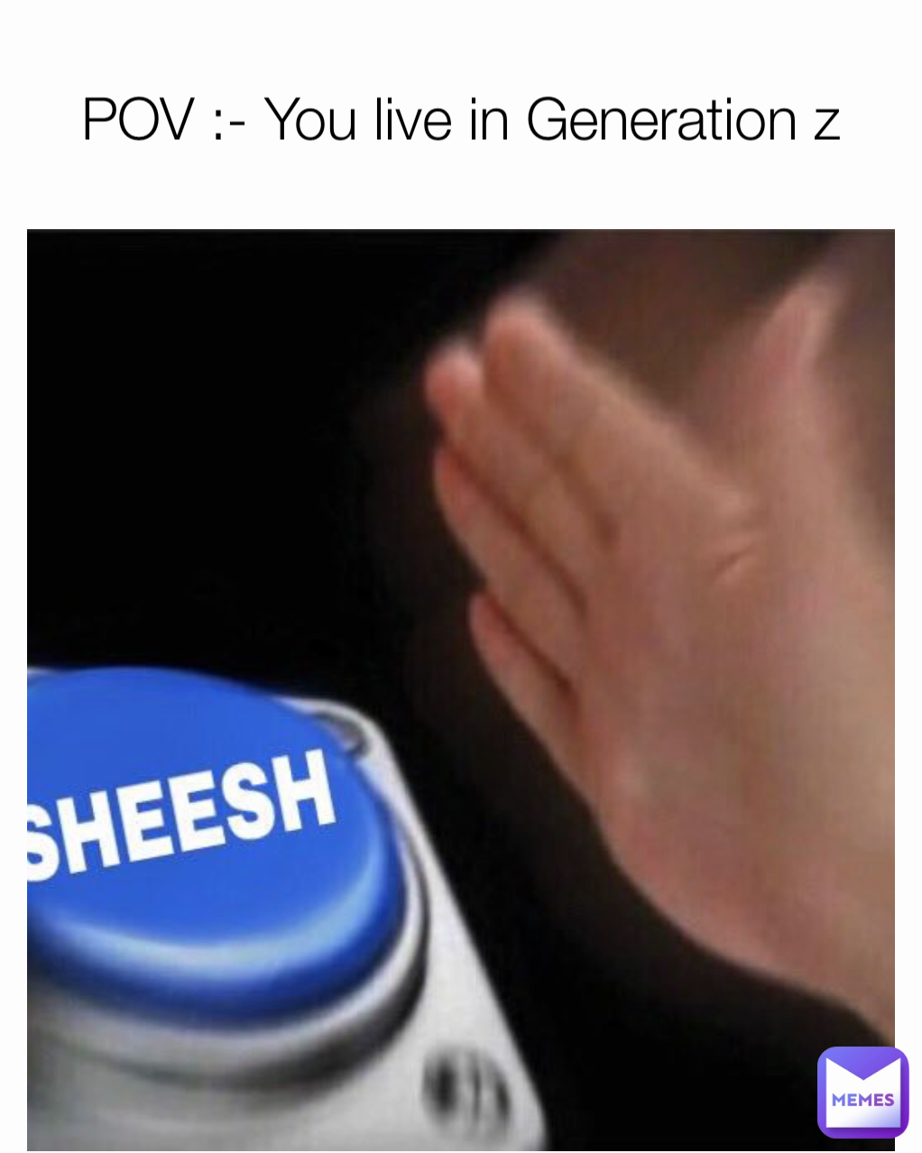 POV :- You live in Generation z