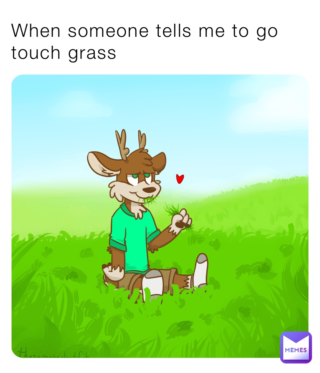 When someone tells me to go touch grass