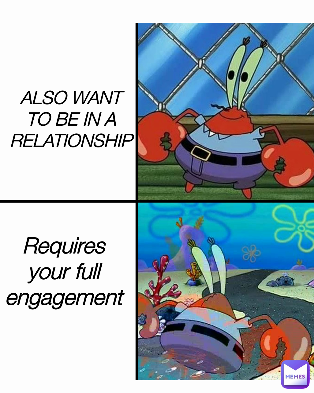 Type Text ALSO WANT TO BE IN A RELATIONSHIP Requires your full engagement