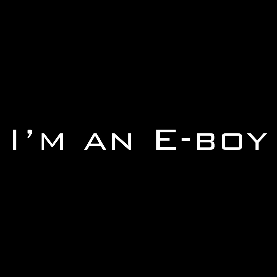 I’m an E-boy