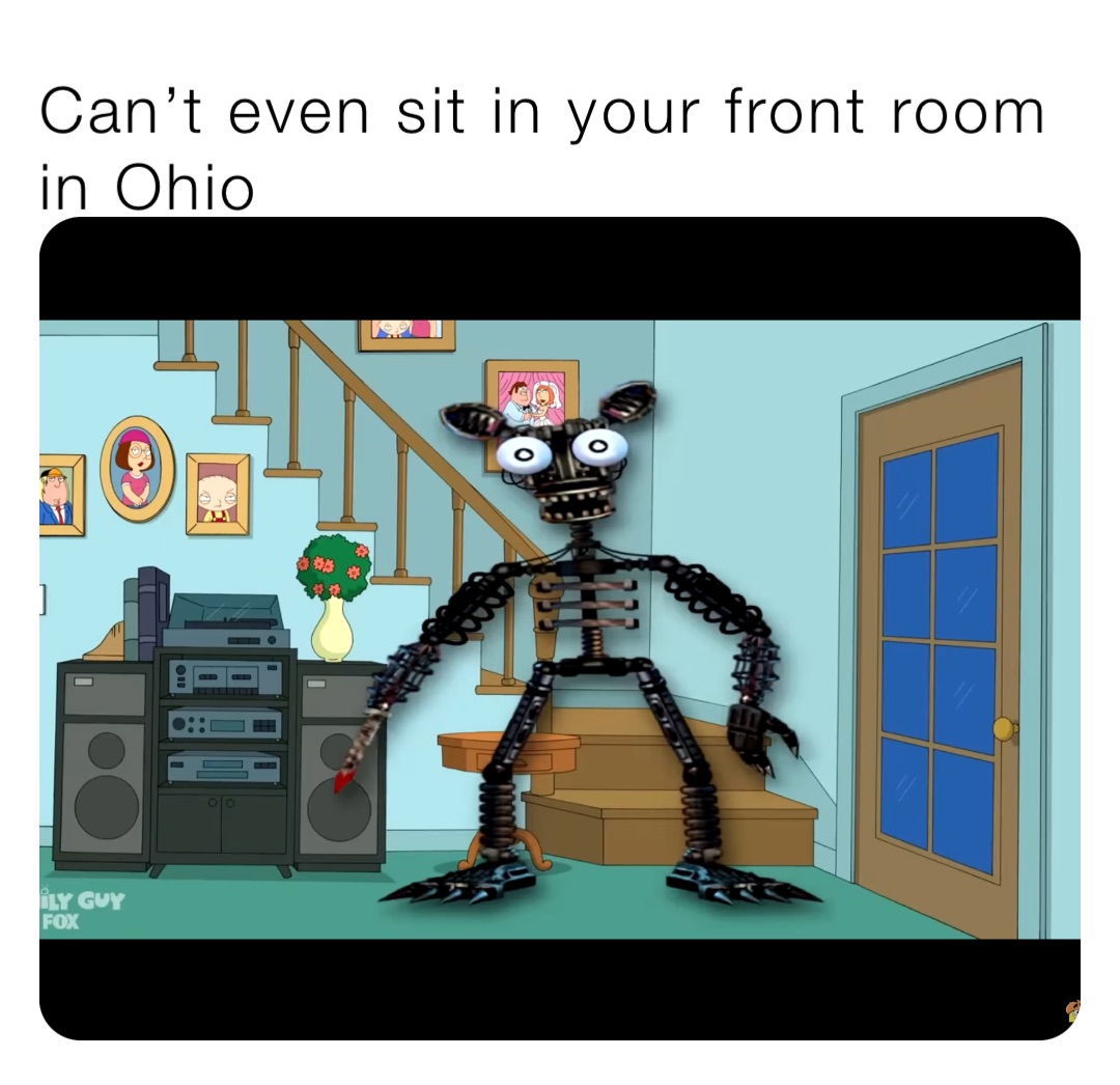 Can’t even sit in your front room in Ohio