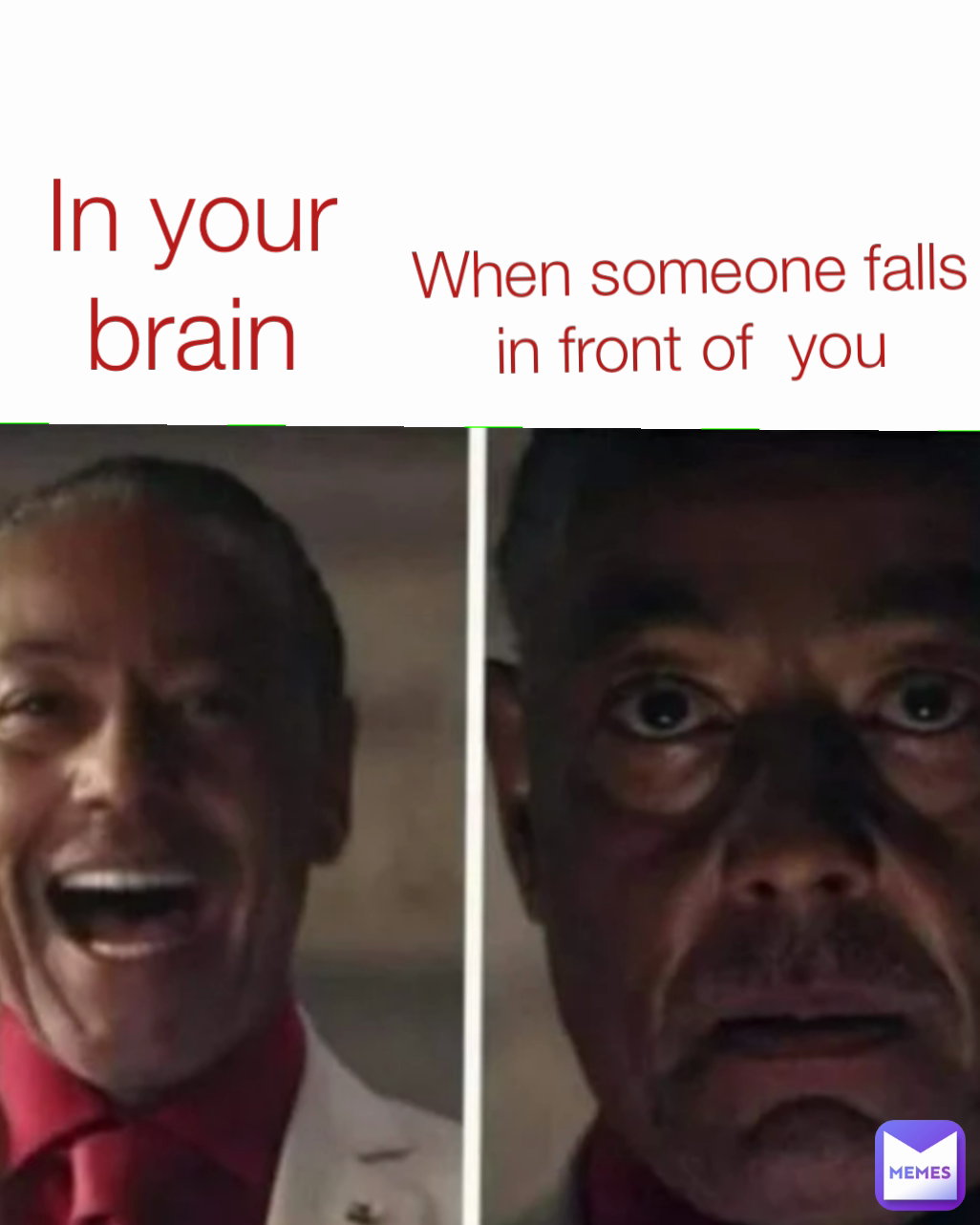 In your brain When someone falls in front of  you