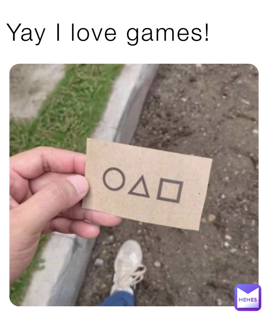 Yay I love games!