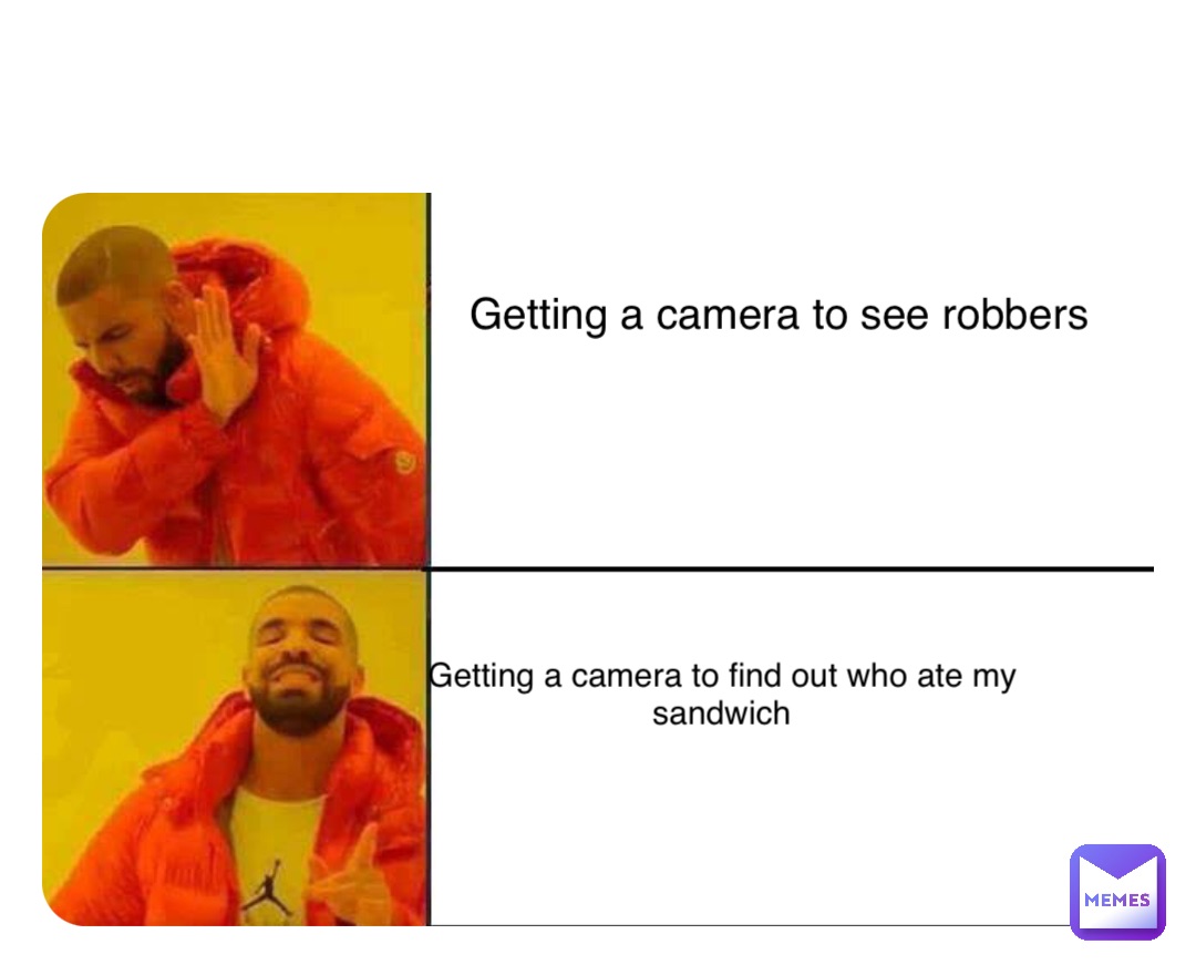 Double tap to edit Getting a camera to see robbers Getting a camera to find out who ate my sandwich