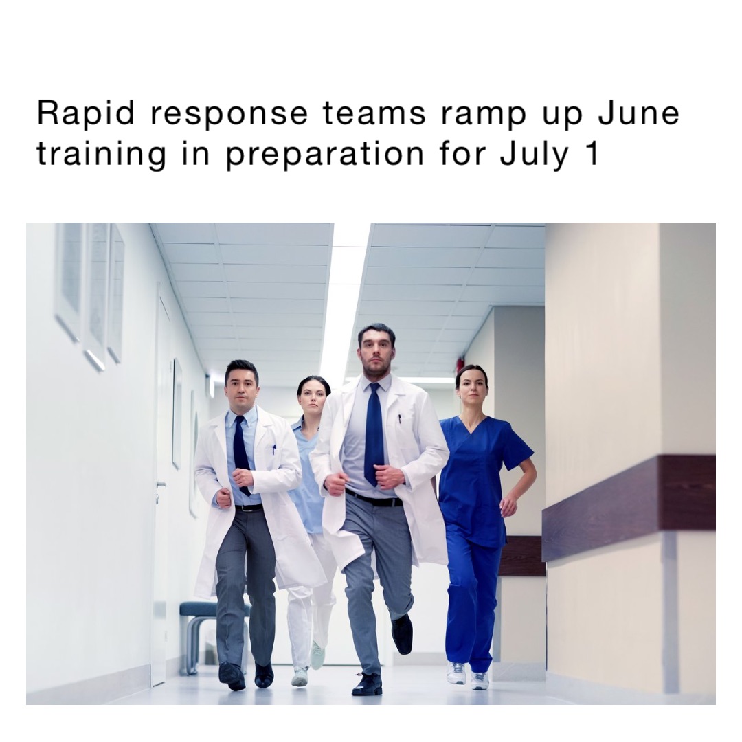 Rapid response teams ramp up June training in preparation for July 1