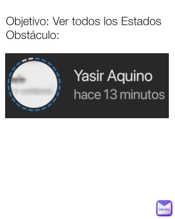 Objetivo: Ver todos los Estados
Obstáculo: