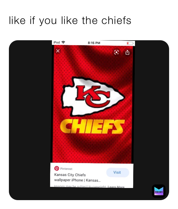 like if you like the chiefs