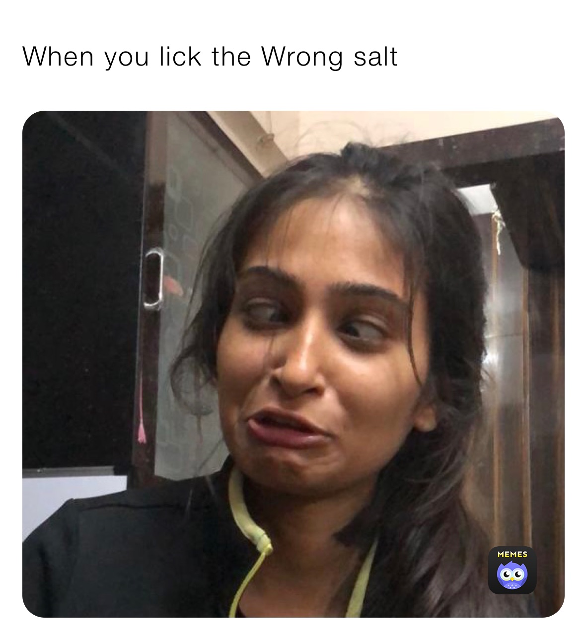 When you lick the Wrong salt 