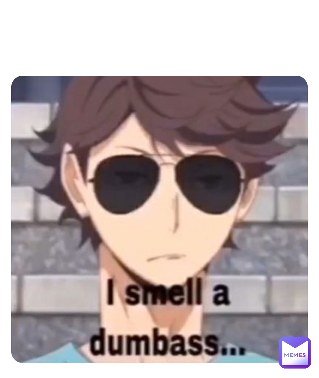 Meme by BrOkEnDeLiGhT