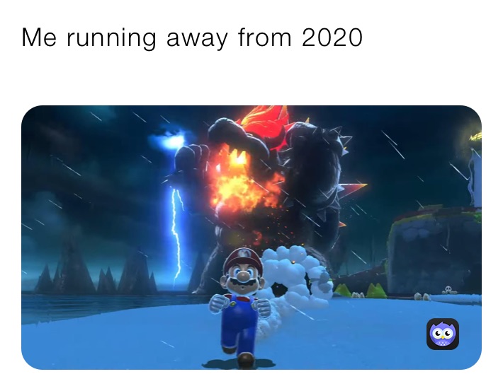 Me running away from 2020
