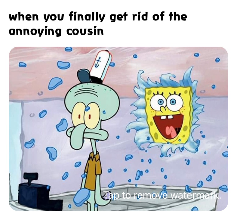 when you finally get rid of the annoying cousin | @uhkayy | Memes