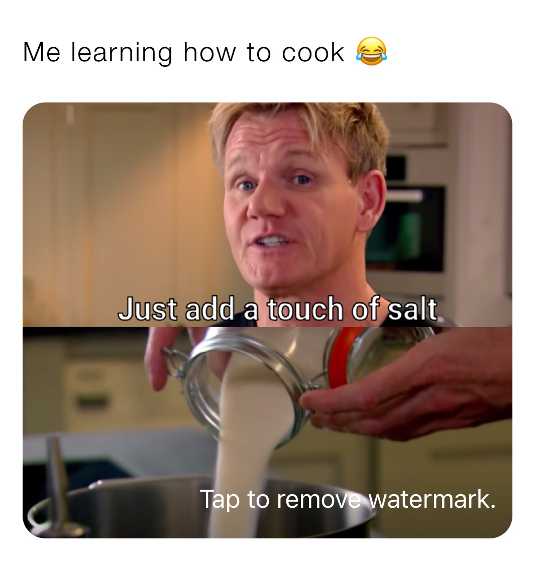 Me learning how to cook 😂