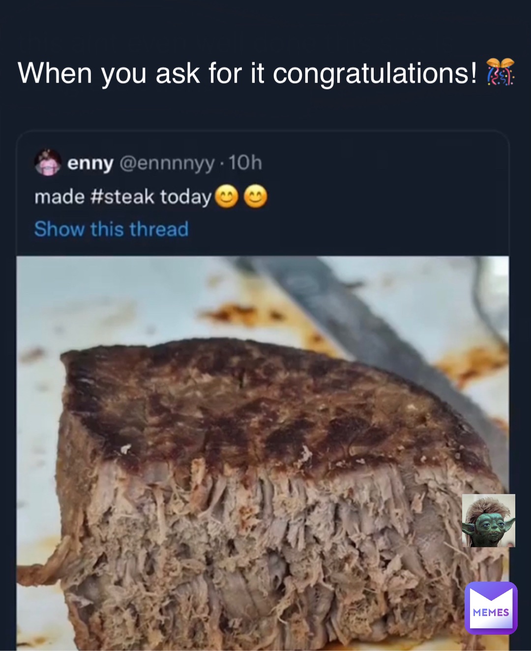 When you ask for it congratulations! 🎊