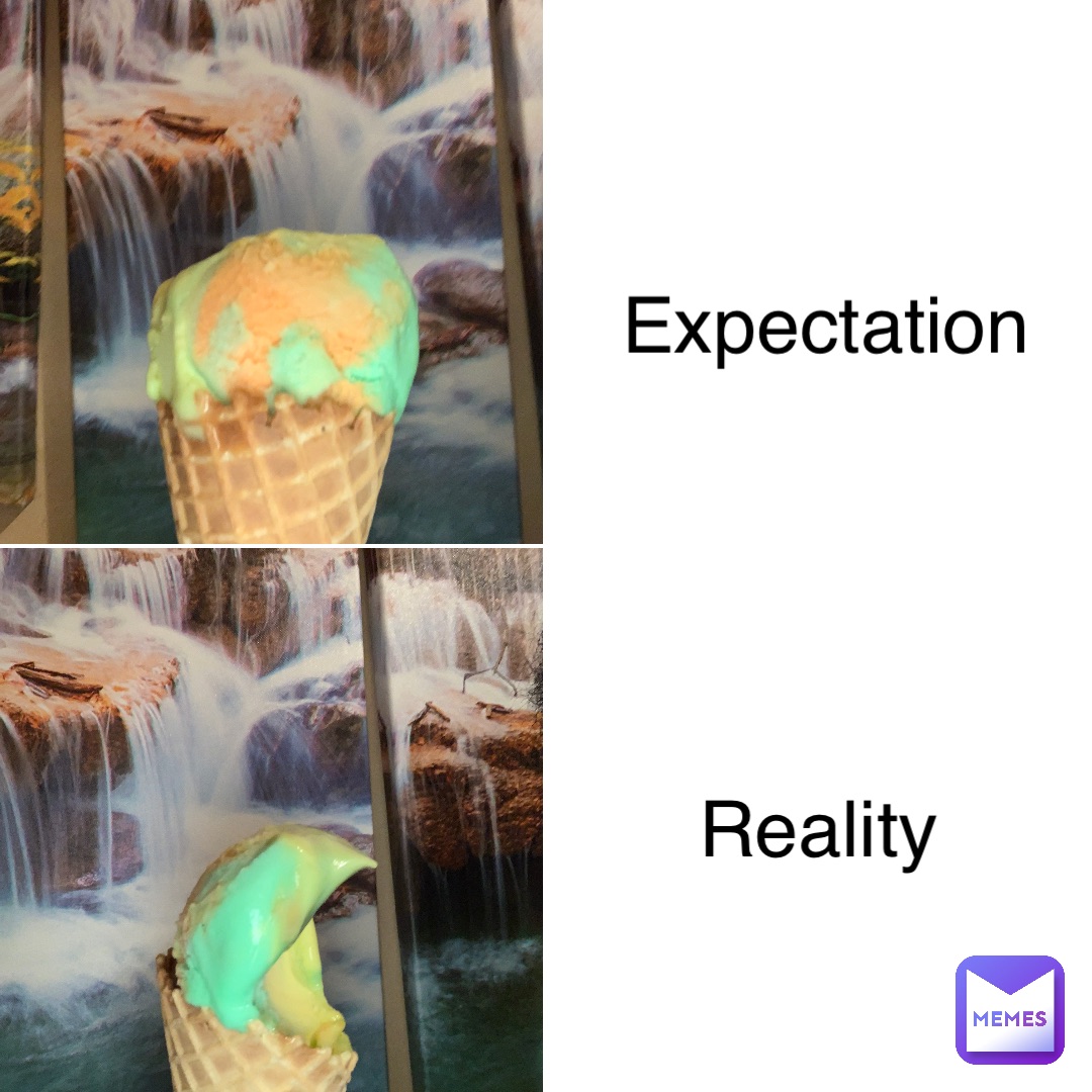 Expectation Reality