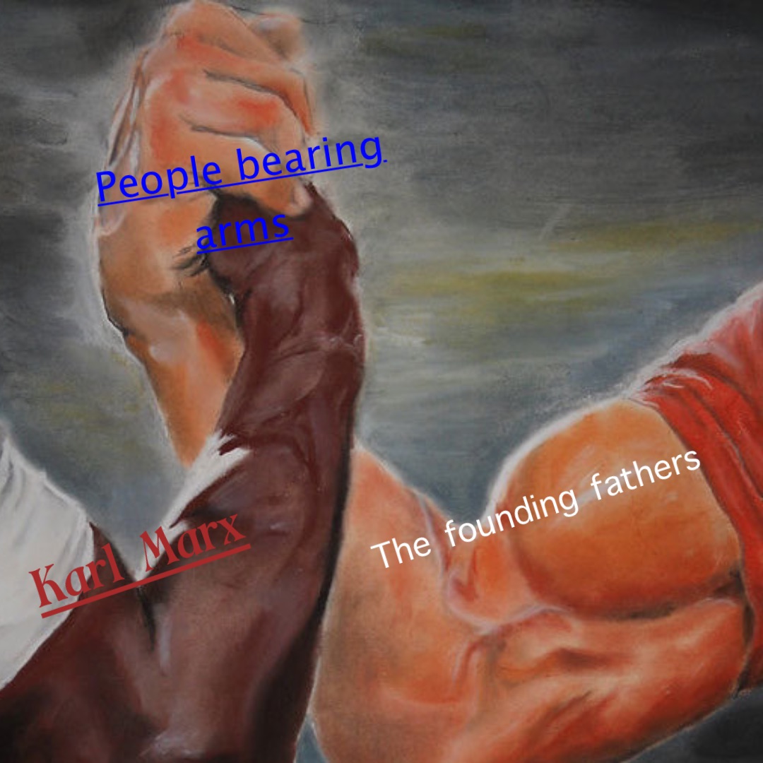People bearing arms Karl Marx The founding fathers