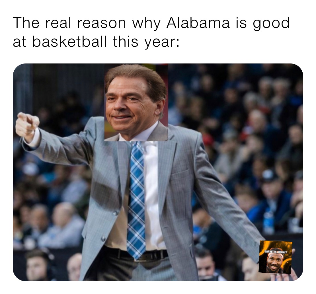 The real reason why Alabama is good at basketball this year: