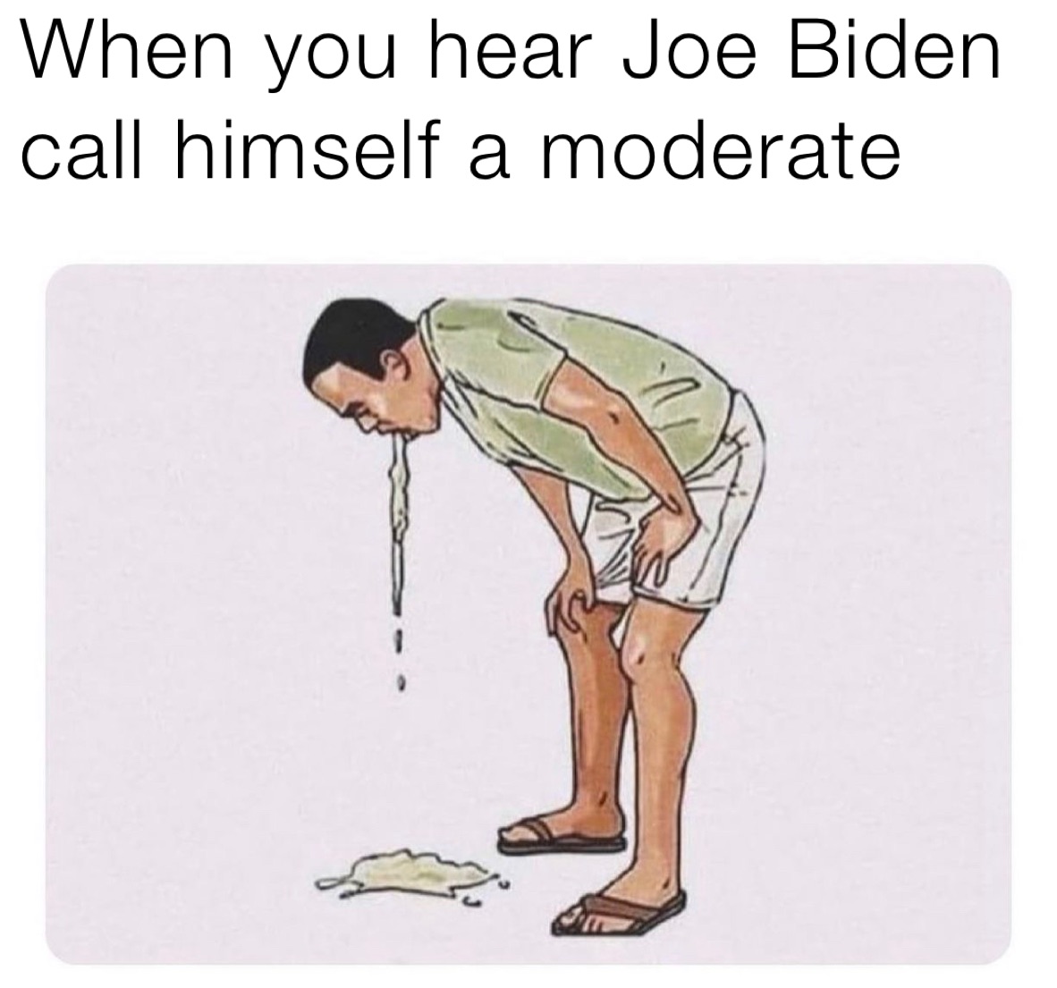  When you hear Joe Biden 
 call himself a moderate 