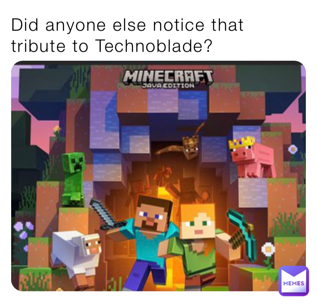 Did anyone else notice that tribute to Technoblade?