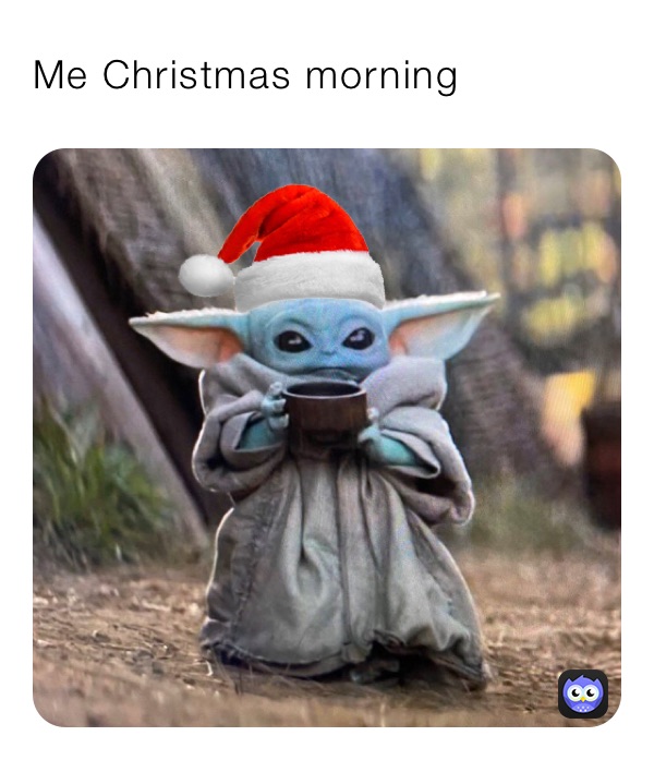 Me Christmas morning 