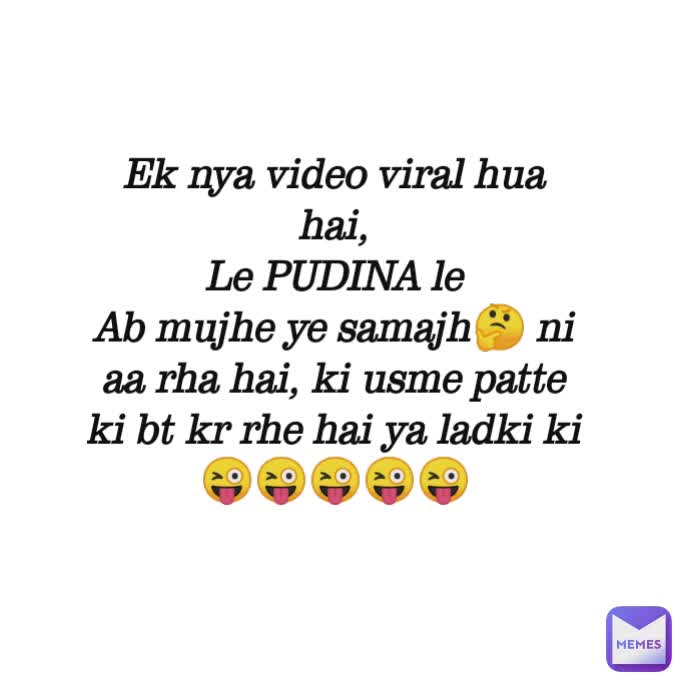 Ek nya video viral hua hai, Le PUDINA le Ab mujhe ye samajh🤔 ni aa rha ...