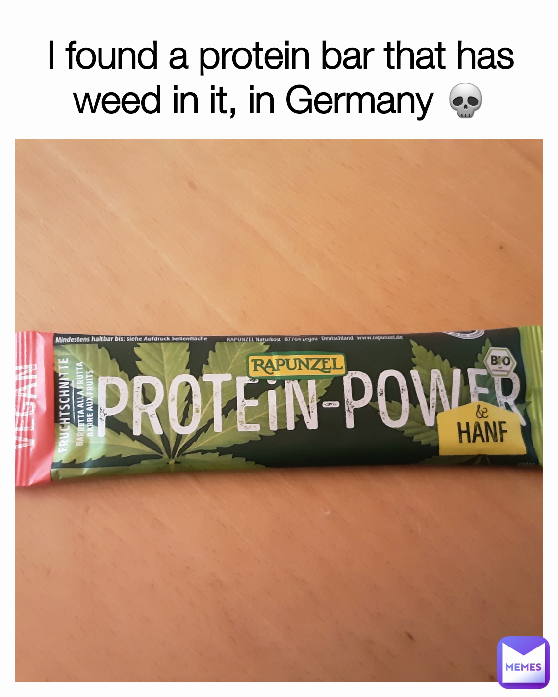 I found a protein bar that has weed in it, in Germany 💀