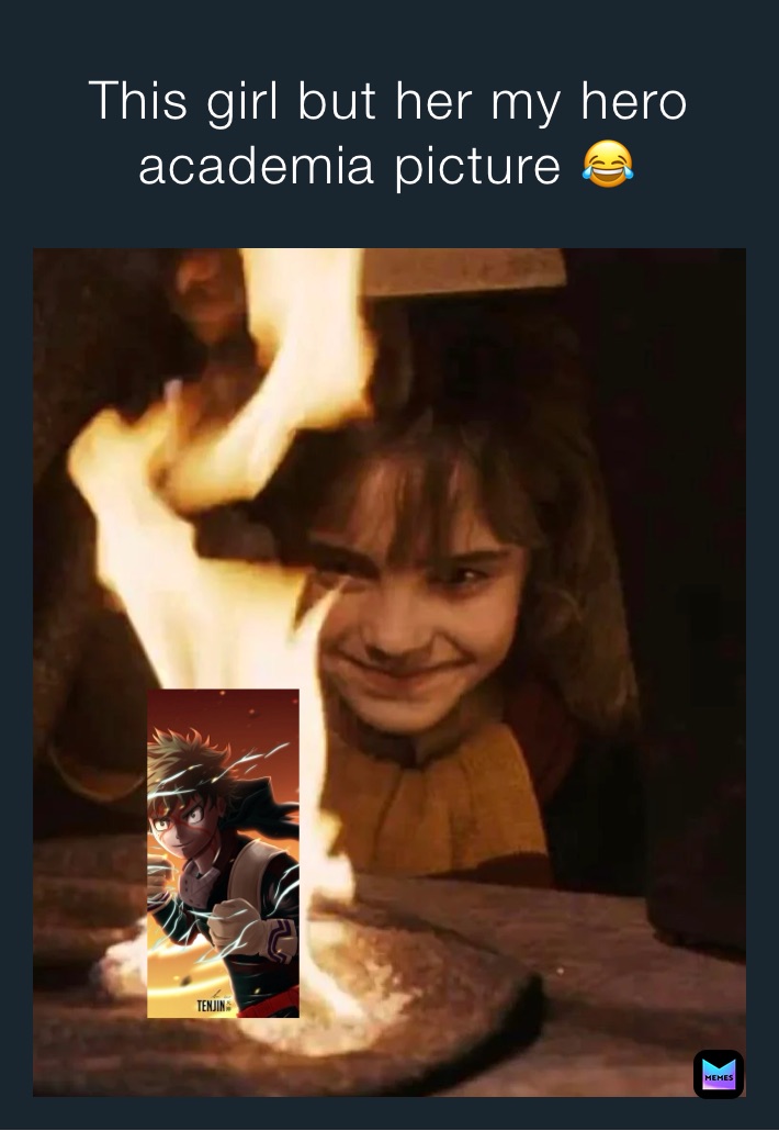 This girl but her my hero academia picture 😂￼