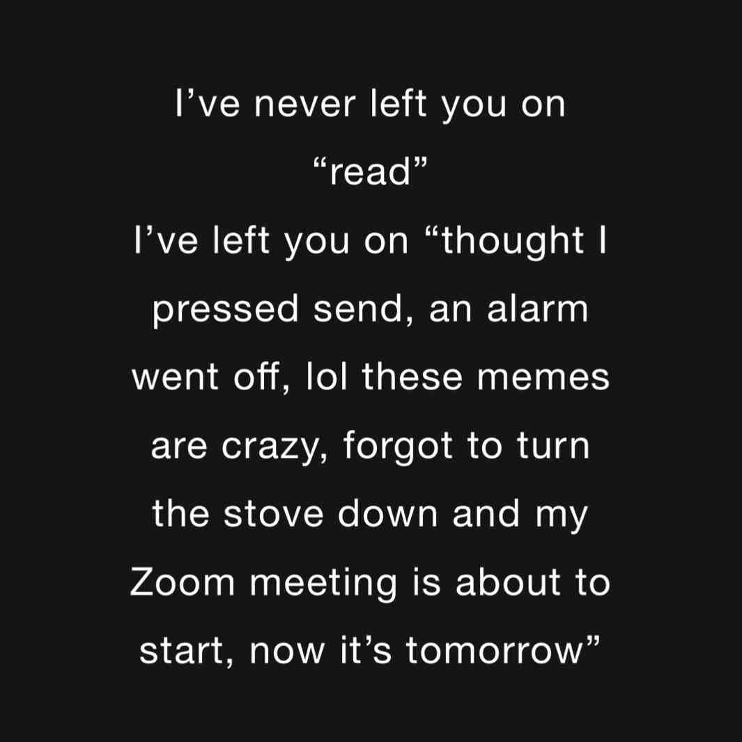 #onread #leftonread #rude #myfault Feels #instalike #instafun #truth #facts #dankmemes #hilarious #love #memesdaily #happiness #lol #daily #follow #bestoftheday #freedom #happy #lmao #haha #instagood #comedy #savage #lmfao #funny #real #edgymemes #jokes #nochill #funnymemes #depression #silly #meme