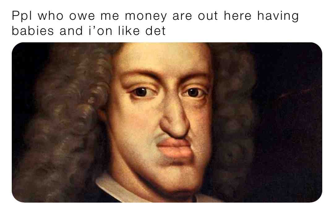 How you paying for diapers, Poo?
#bigmad #hugemad # #instalike #instafun #truth #facts #dankmemes #hilarious #love #memesdaily #happiness #lol #daily #follow #bestoftheday #freedom #happy #lmao #haha #instagood #comedy #savage #lmfao #funny #real #edgymemes #jokes #nochill #funnymemes #depression #silly #meme #fuckyocouch #fuckyoupayme #wheredemdollazat #bitchbetterhavemymoney #fupayme
