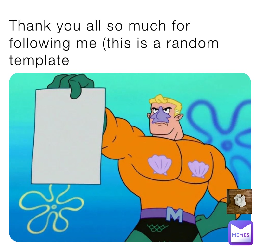 Thank you all so much for following me (this is a random template