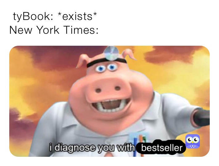  tyBook: *exists*
New York Times: