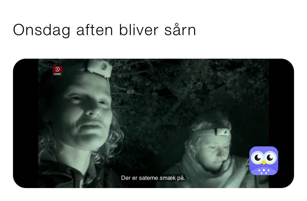 Onsdag aften bliver sårn