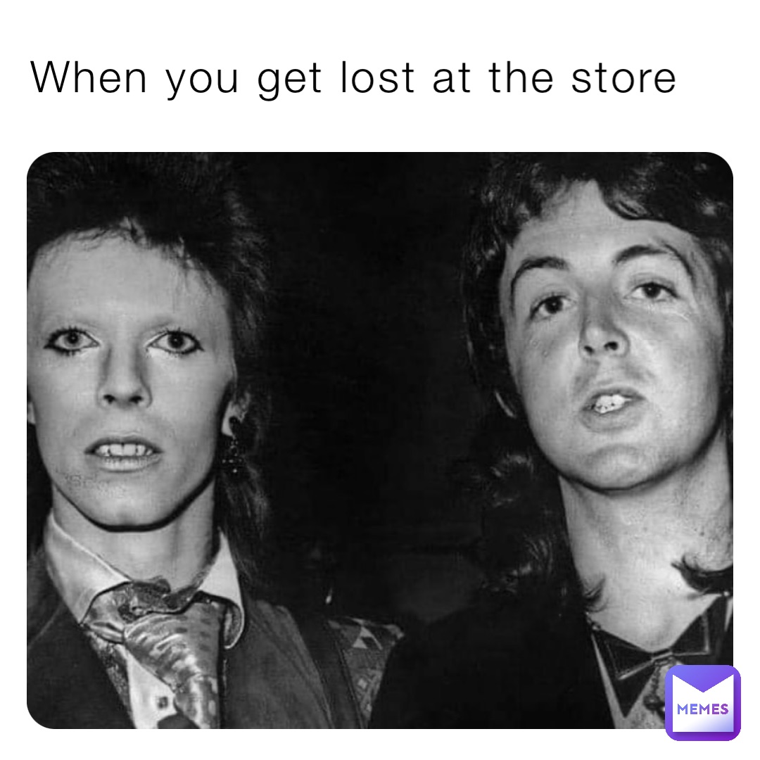 When you get lost at the store