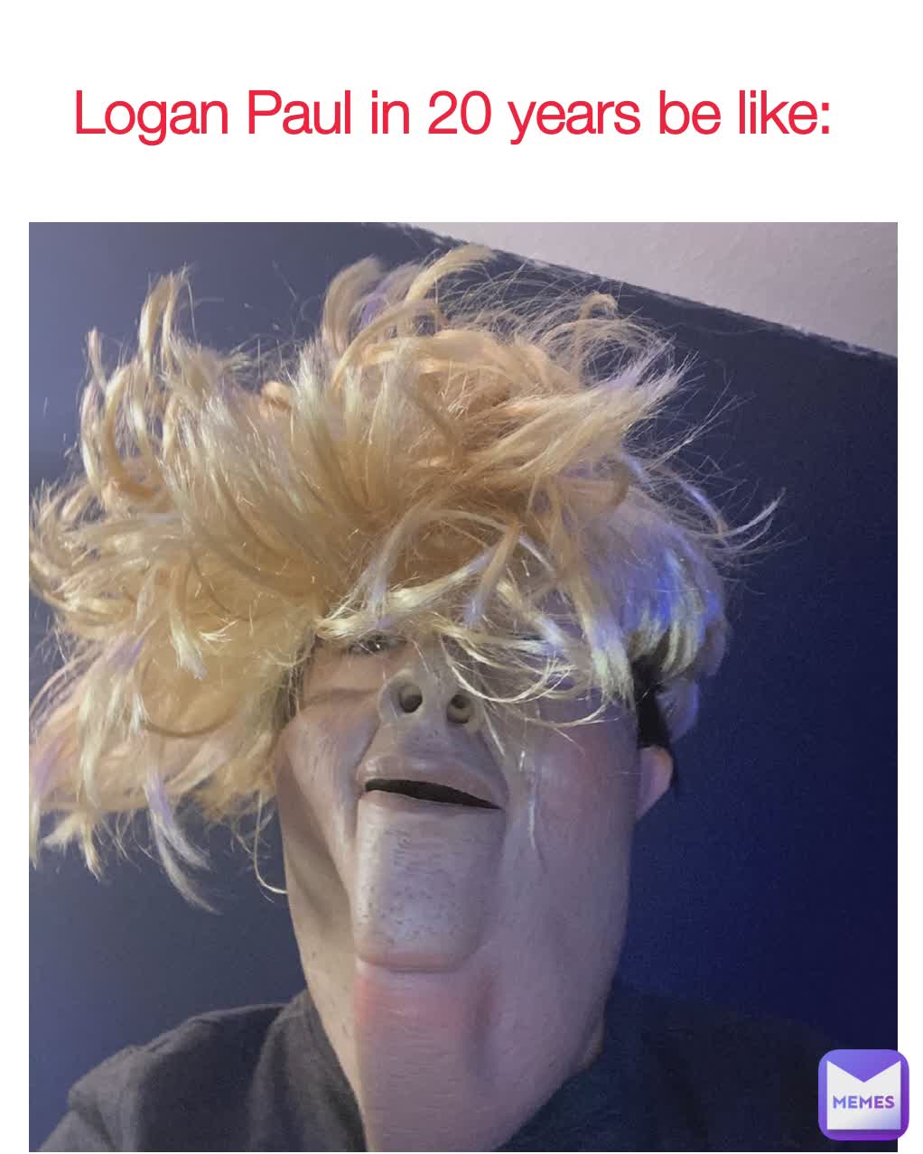 Logan Paul in 20 years be like: