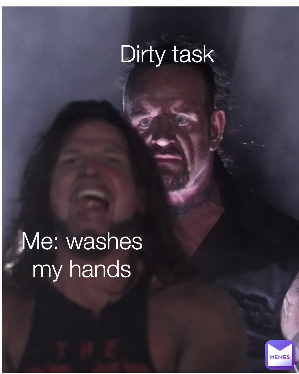 Dirty task Me: washes my hands