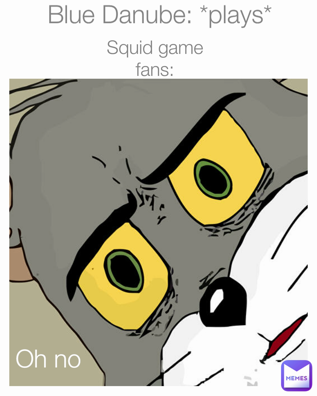Blue Danube: *plays* Oh no Squid game fans: