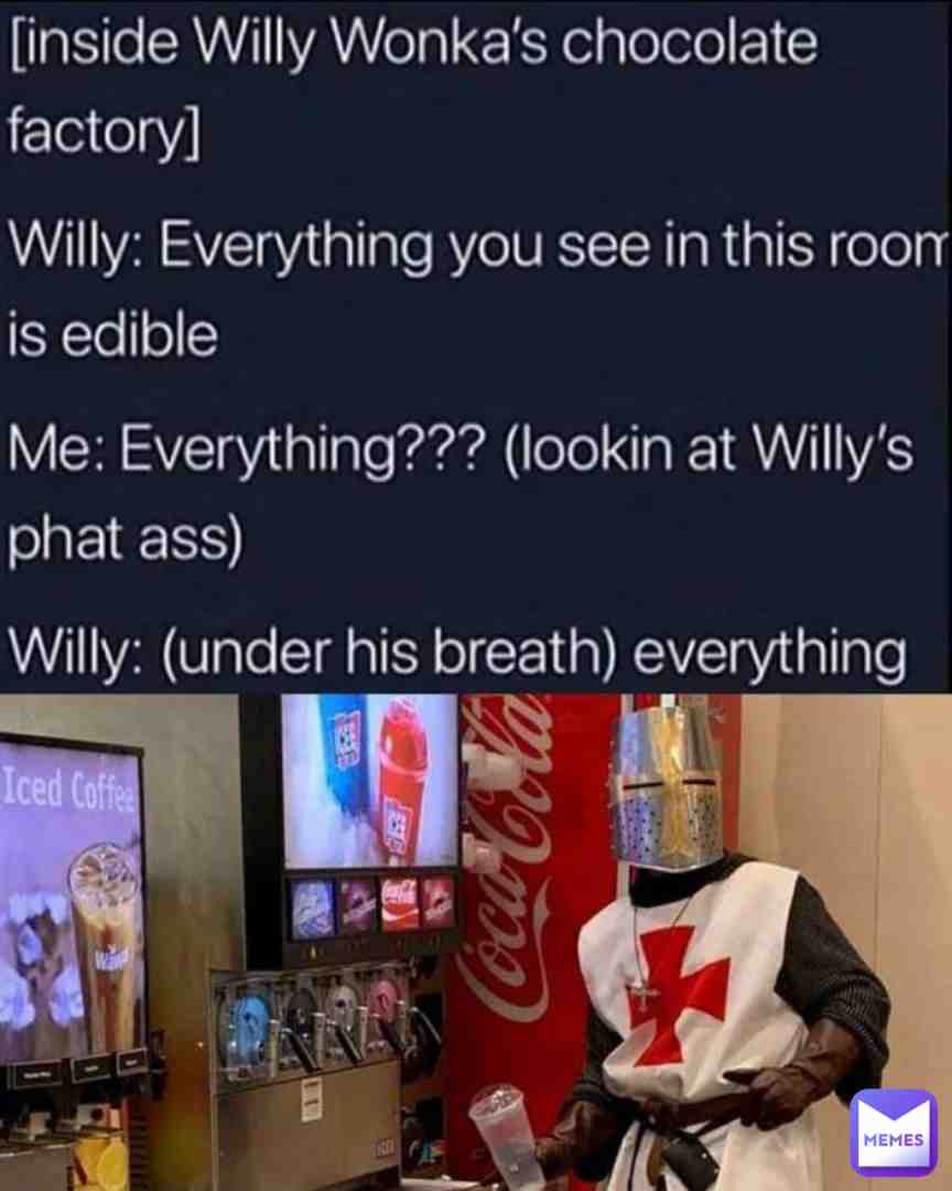 Willy, you naughty naughty 😈