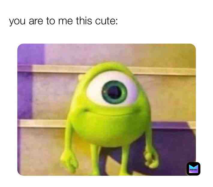 #crush #mikewazowski #monstersinc #gorgeous