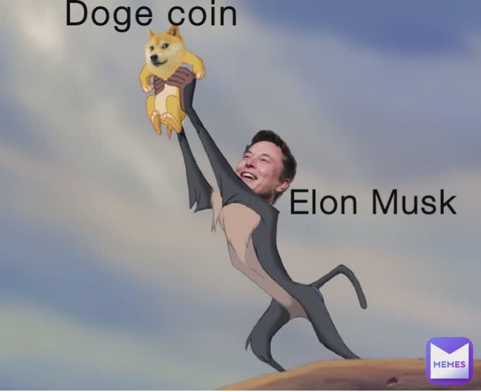 Doge coin
 Elon Musk