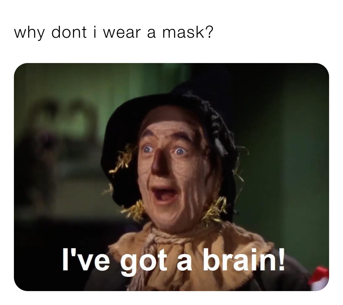 why dont i wear a mask?