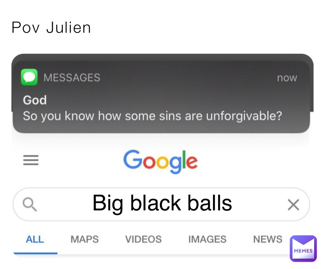 Pov Julien Big black balls