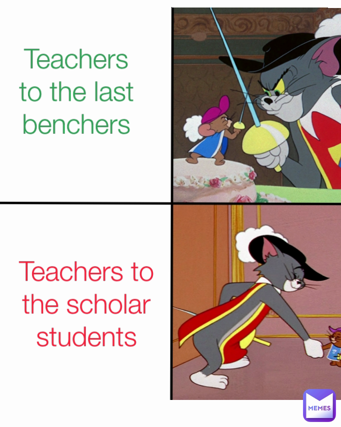 Teachers to the last benchers Teachers to the scholar students