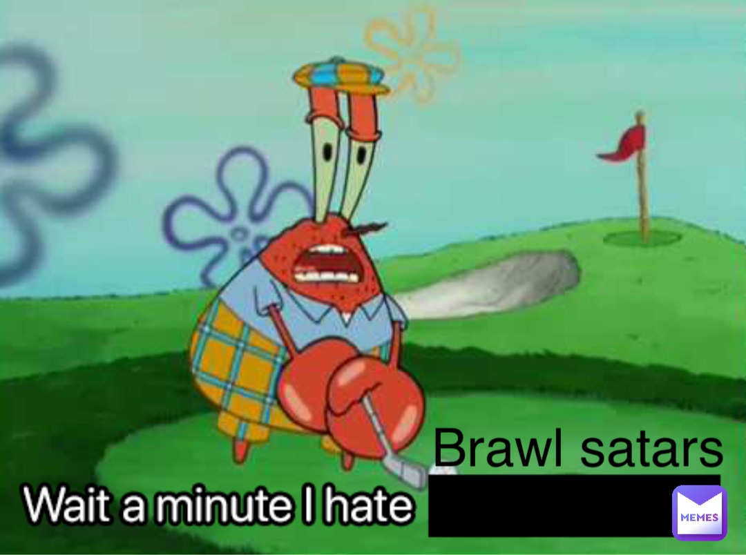 Brawl satars