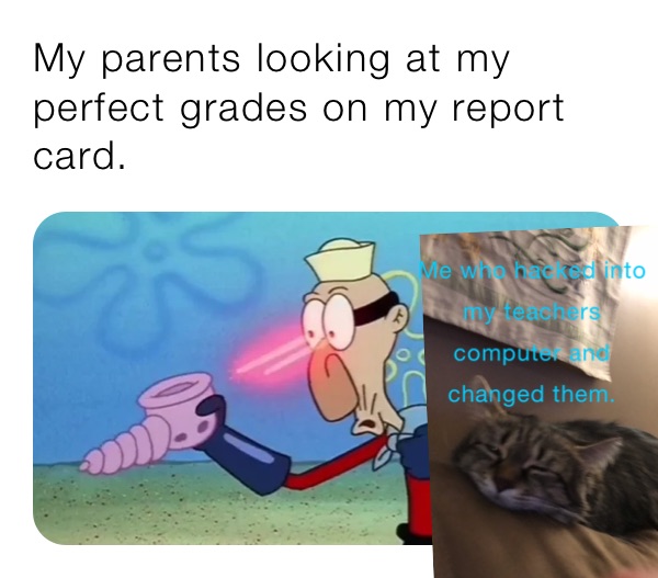 My parents looking at my perfect grades on my report card.