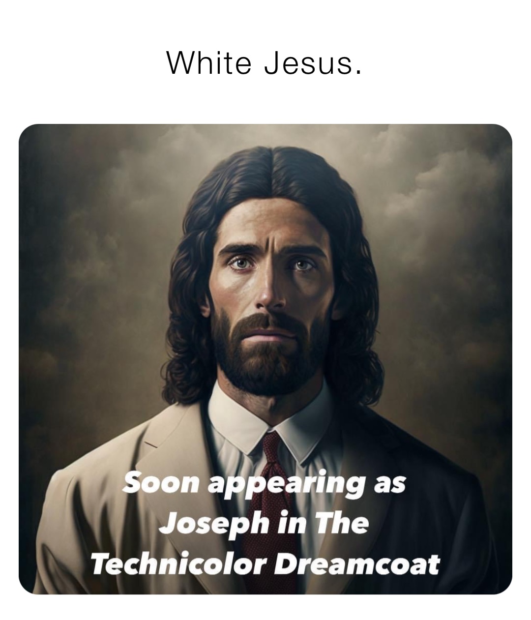 White Jesus.